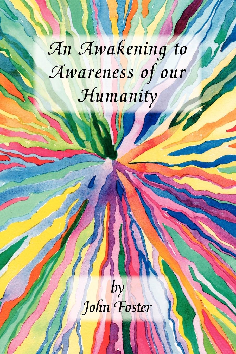 An Awakening to Awareness of our Humanity