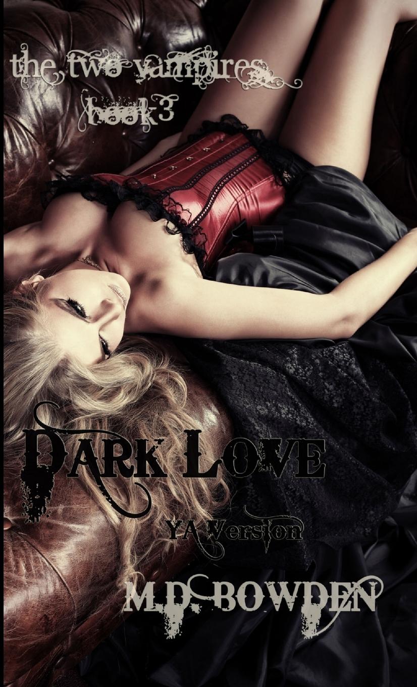 Dark Love, YA Version (The Two Vampires, Book 3)