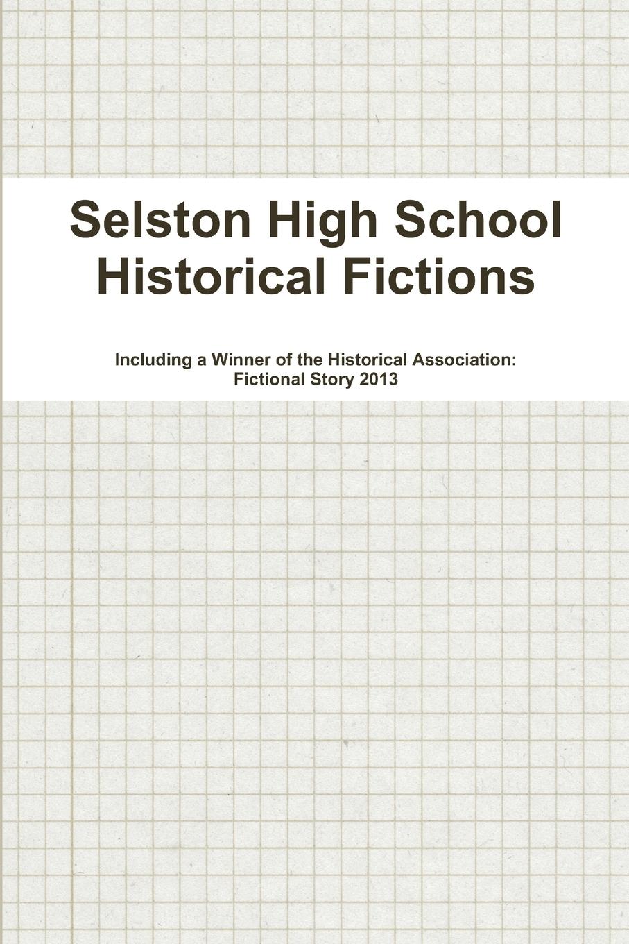 Selston High School Historical Fictions