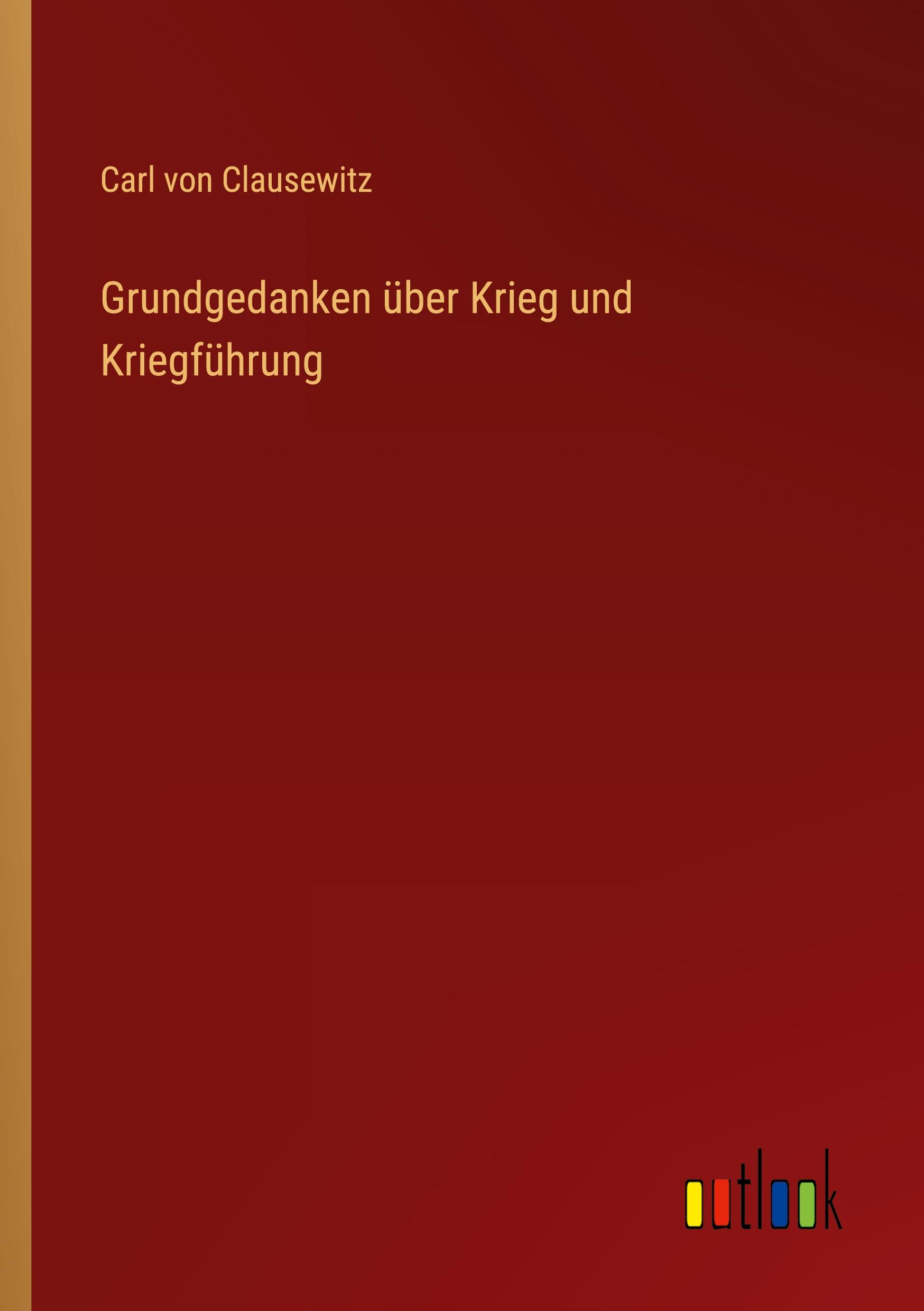 Grundgedanken über Krieg und Kriegführung