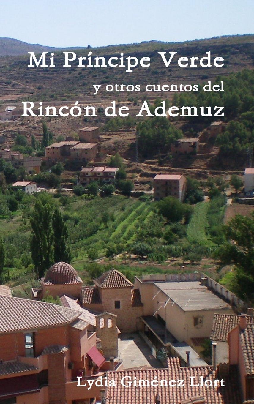 Mi Príncipe Verde y otros cuentos del Rincón de Ademuz