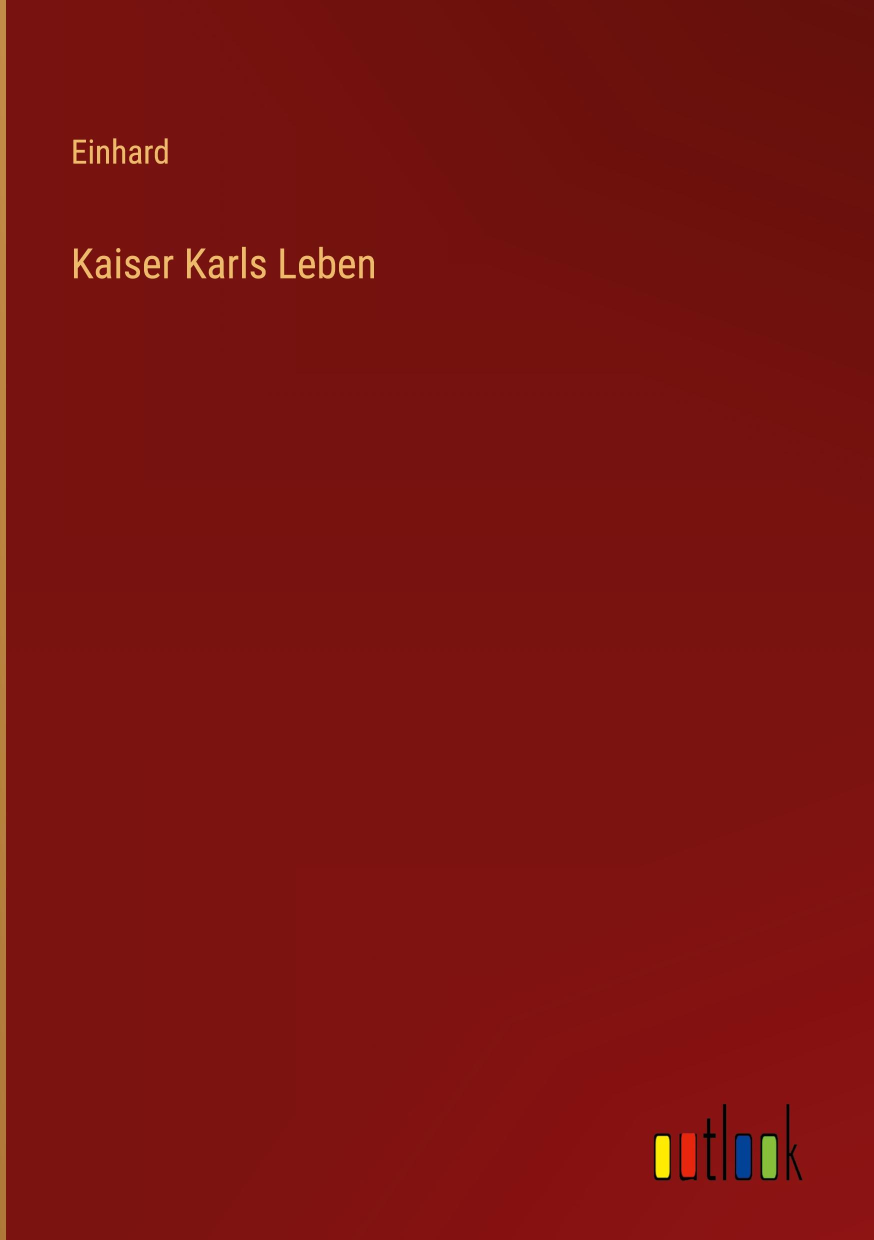 Kaiser Karls Leben