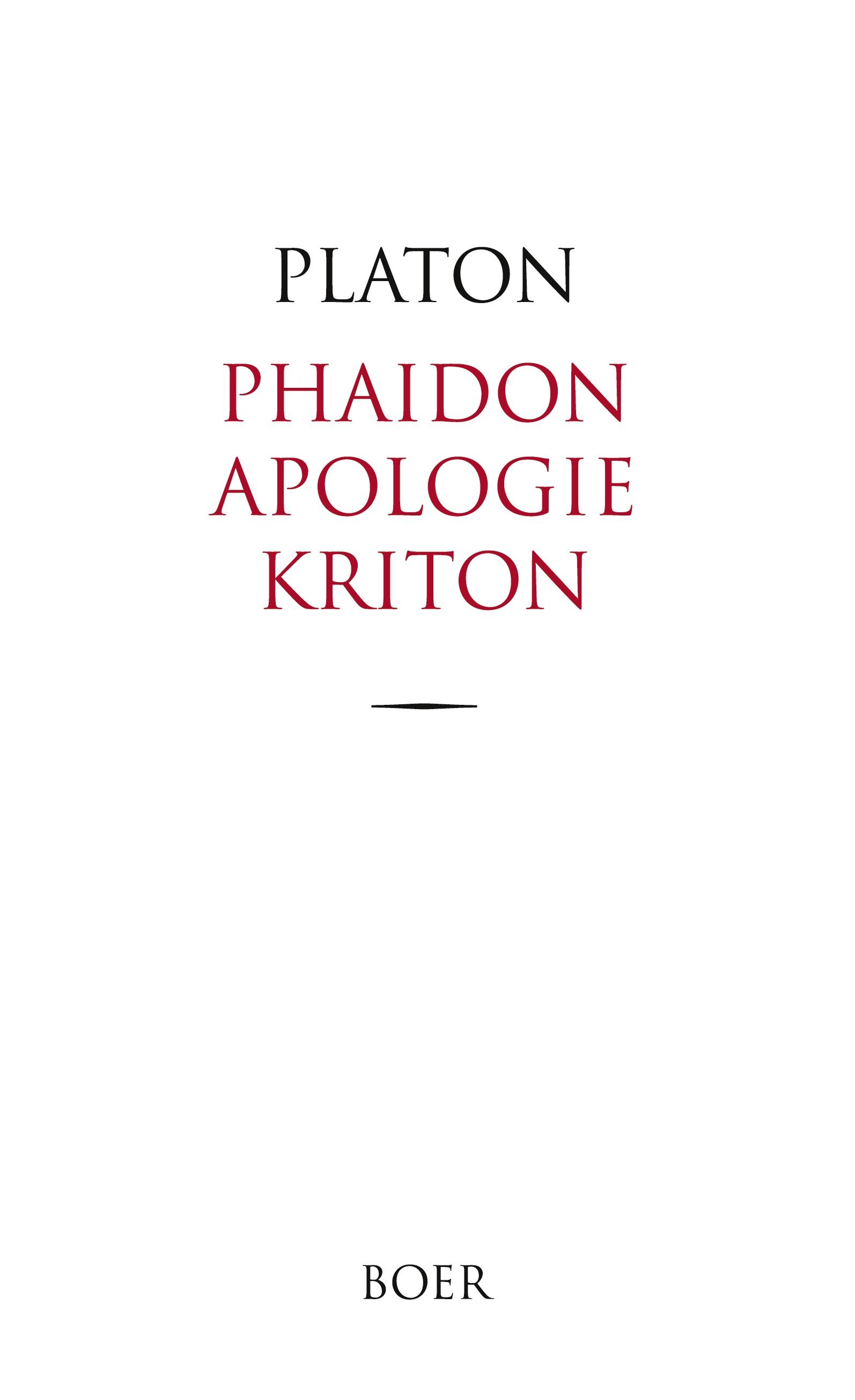 Phaidon, Apologie und Kriton