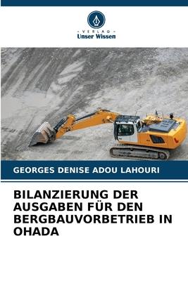 BILANZIERUNG DER AUSGABEN FÜR DEN BERGBAUVORBETRIEB IN OHADA