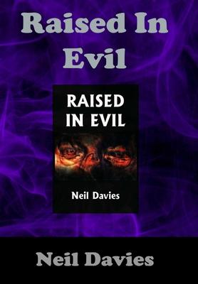 Raised In Evil