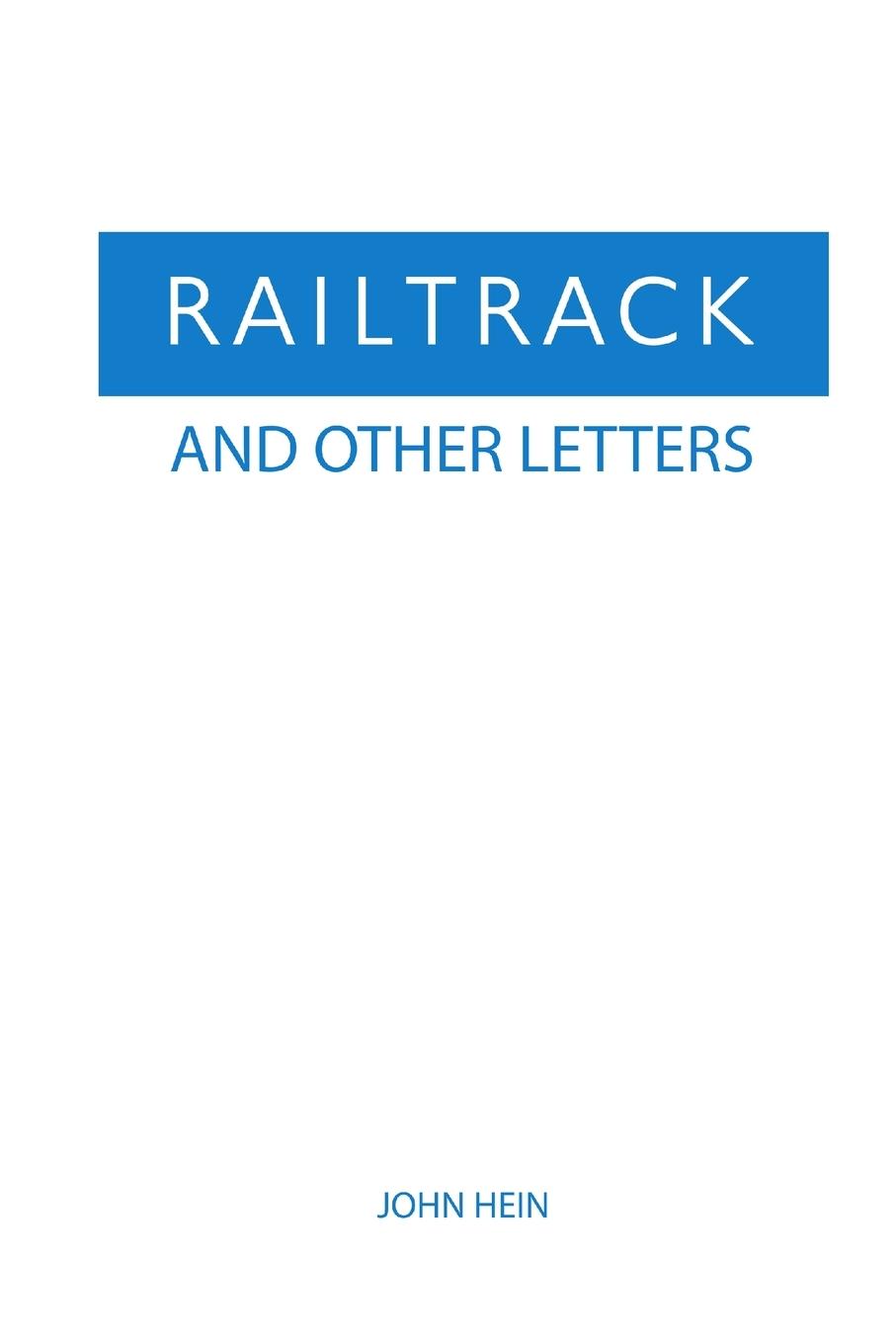 Railtrack And Other Letters