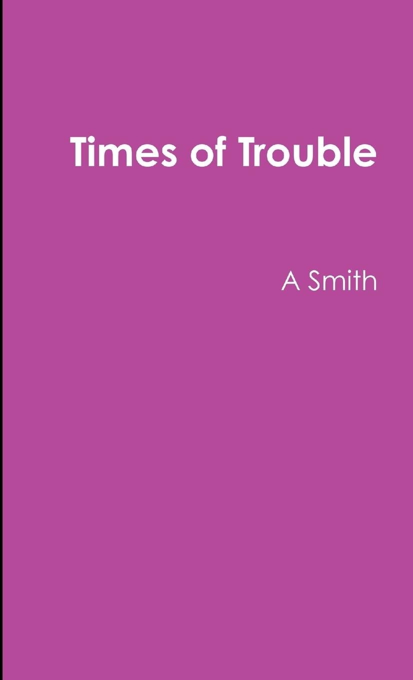 Times of Trouble