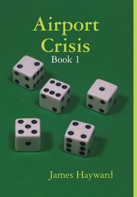 Airport Crisis - Book 1