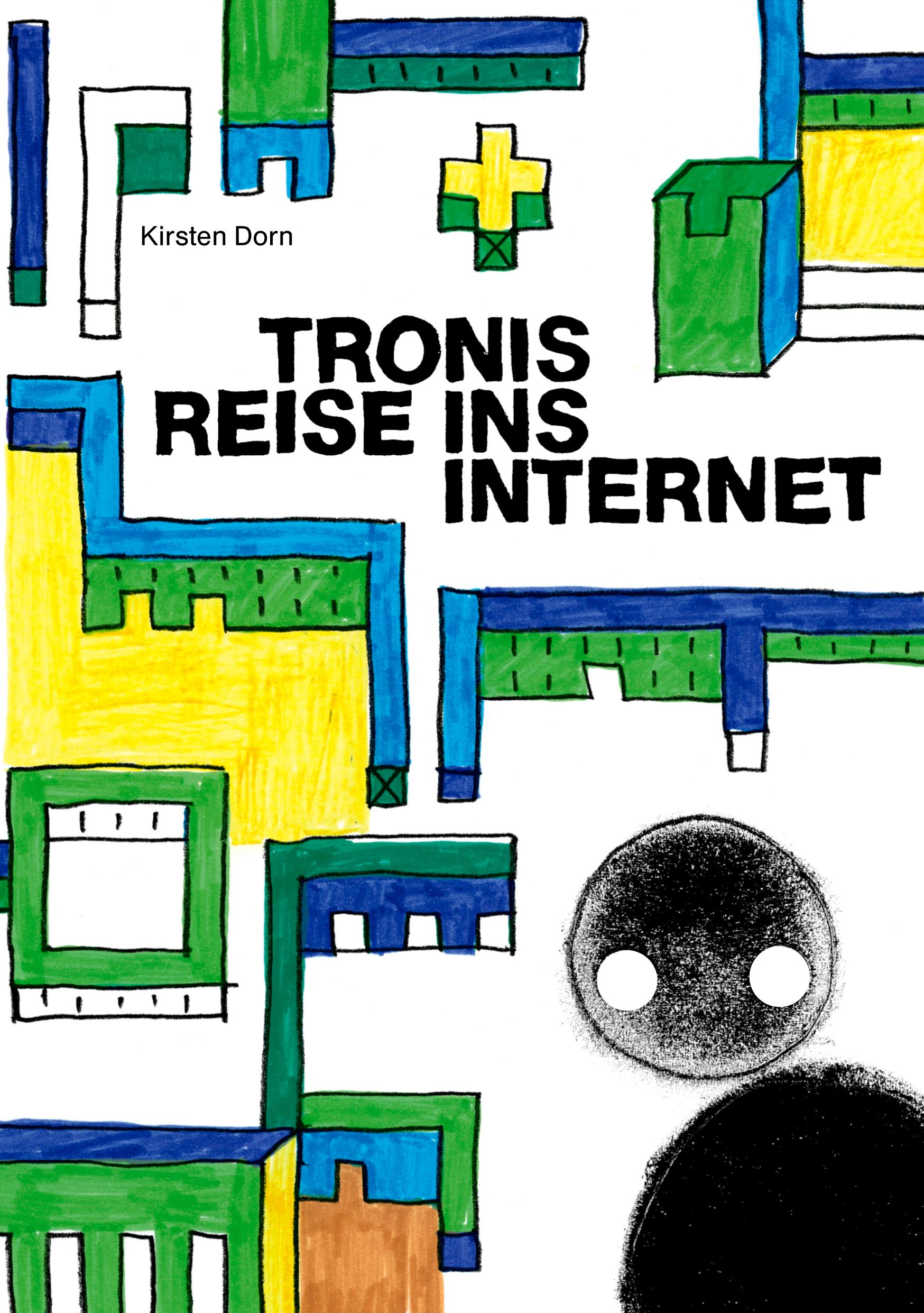 Tronis Reise ins Internet