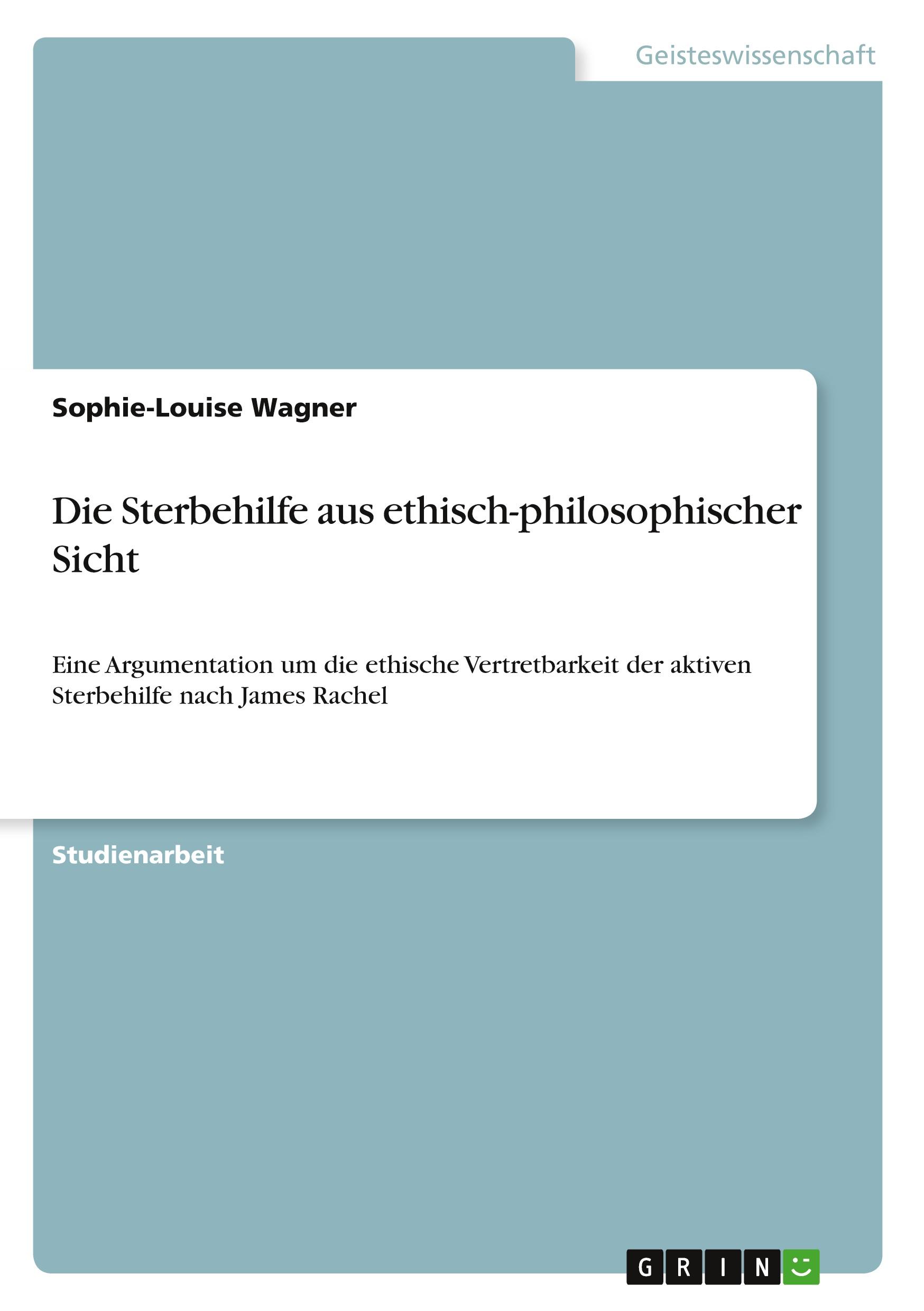 Die Sterbehilfe aus ethisch-philosophischer Sicht