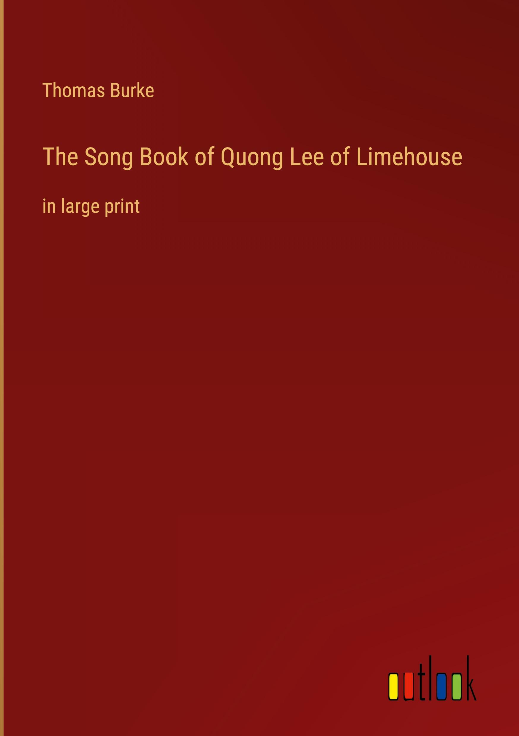 The Song Book of Quong Lee of Limehouse