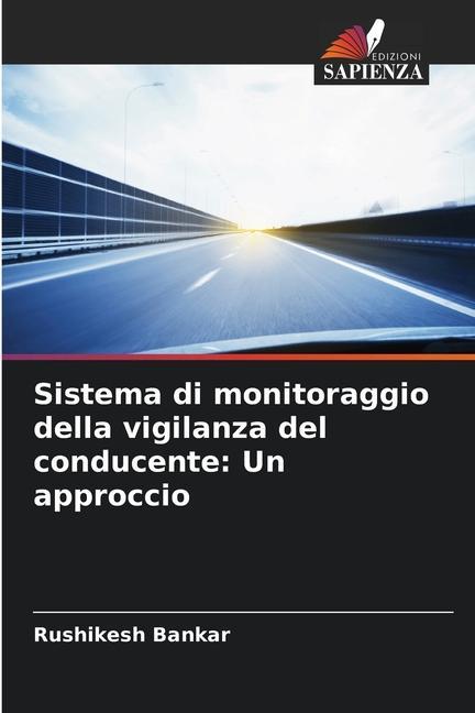 Sistema di monitoraggio della vigilanza del conducente: Un approccio