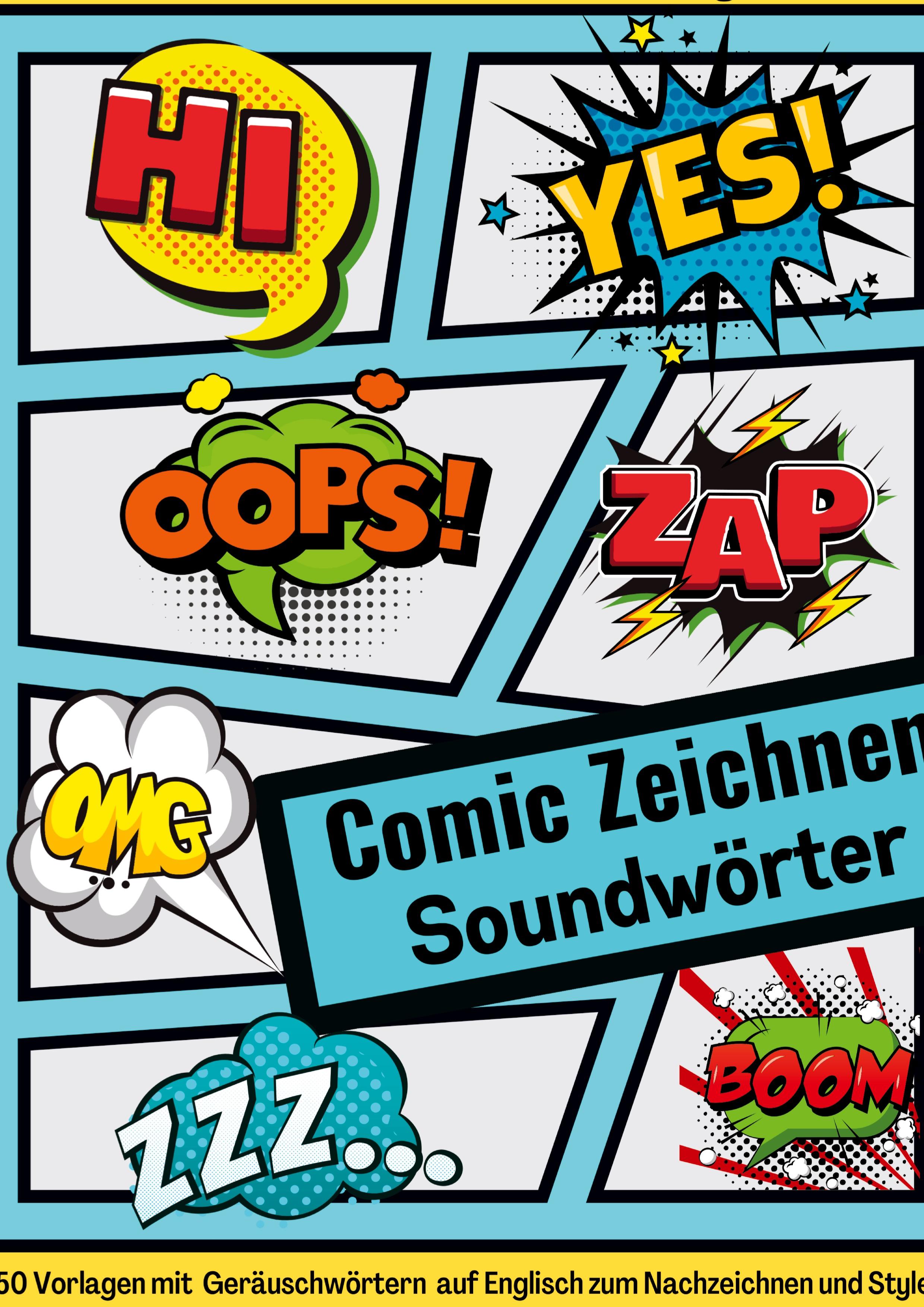 Comic Zeichnen Lernen Geräuschwörter Soundwörter Ideenbuch und Übungsheft Band 2 für Kinder Teenager Erwachsene