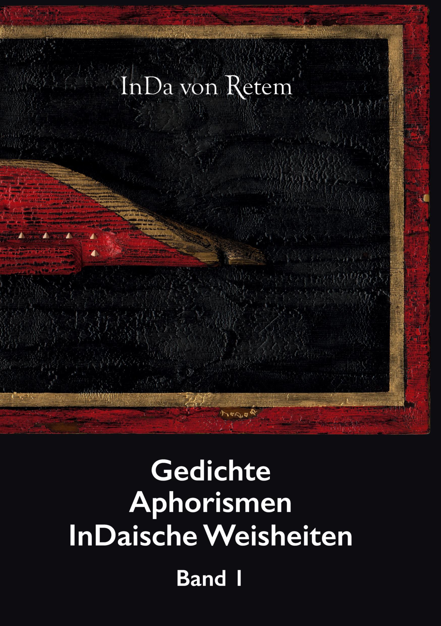 Gedichte, Aphorismen, InDaische Weisheiten Band 1