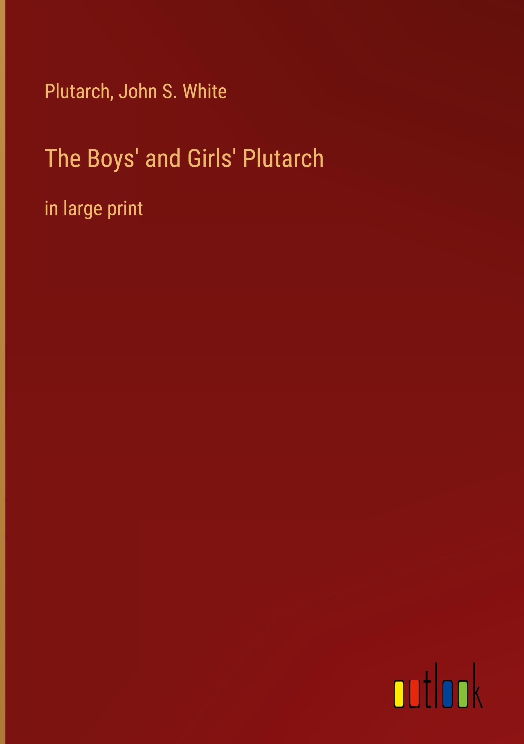 The Boys' and Girls' Plutarch