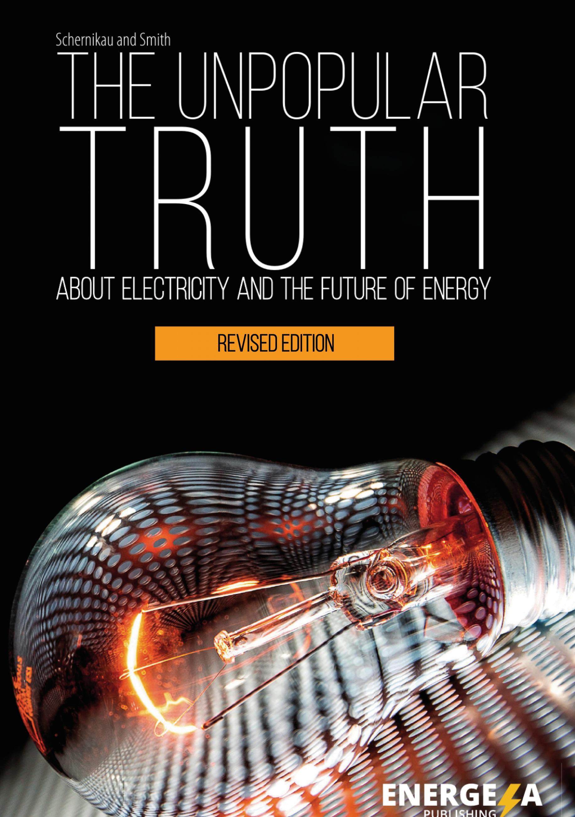 The Unpopular Truth about Electricity and the Future of Energy