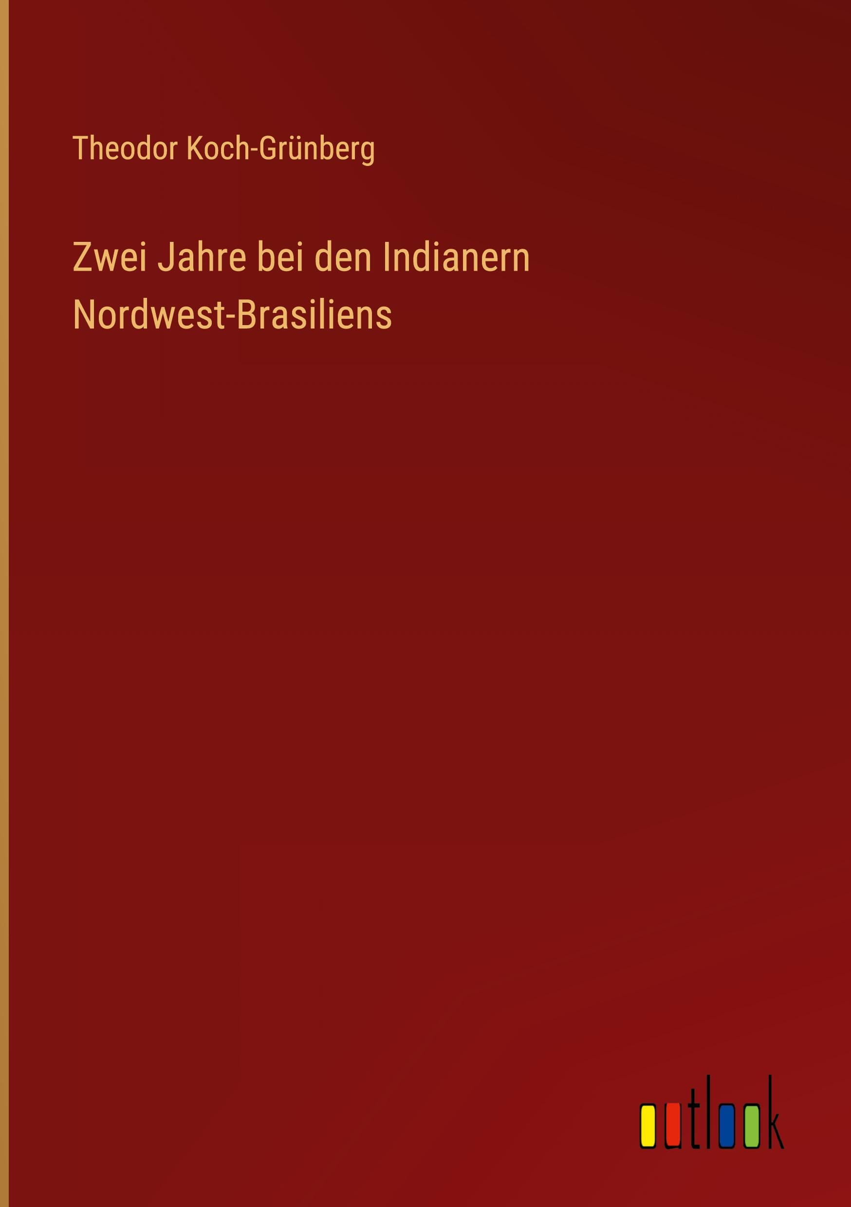 Zwei Jahre bei den Indianern Nordwest-Brasiliens