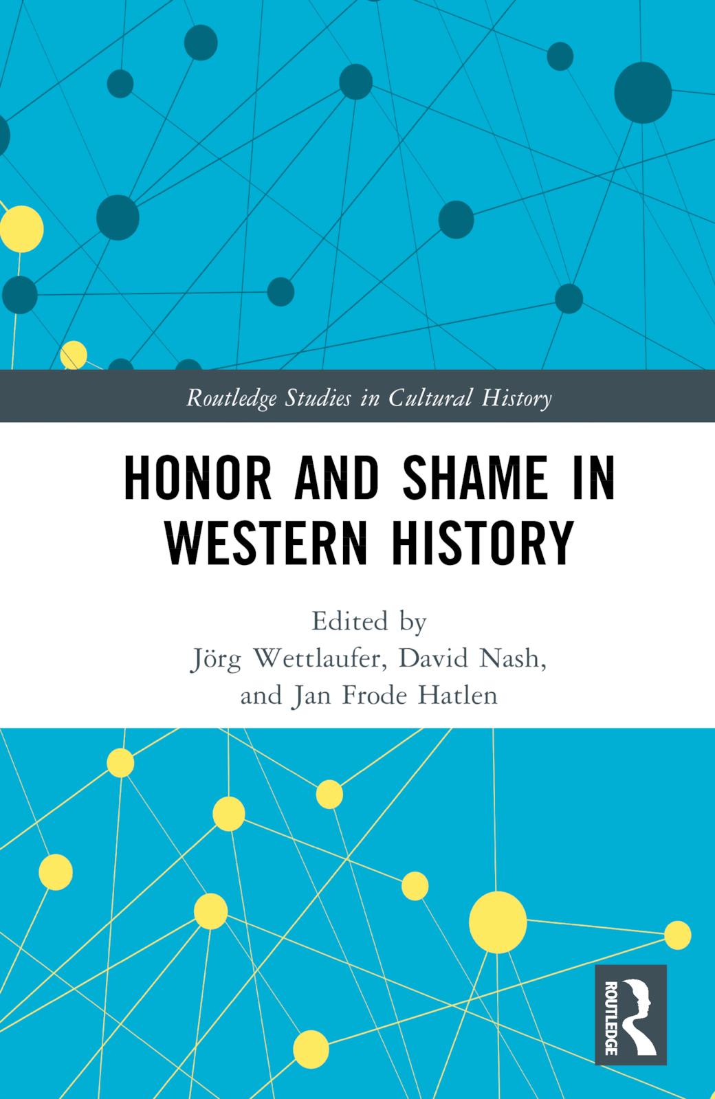 Honor and Shame in Western History