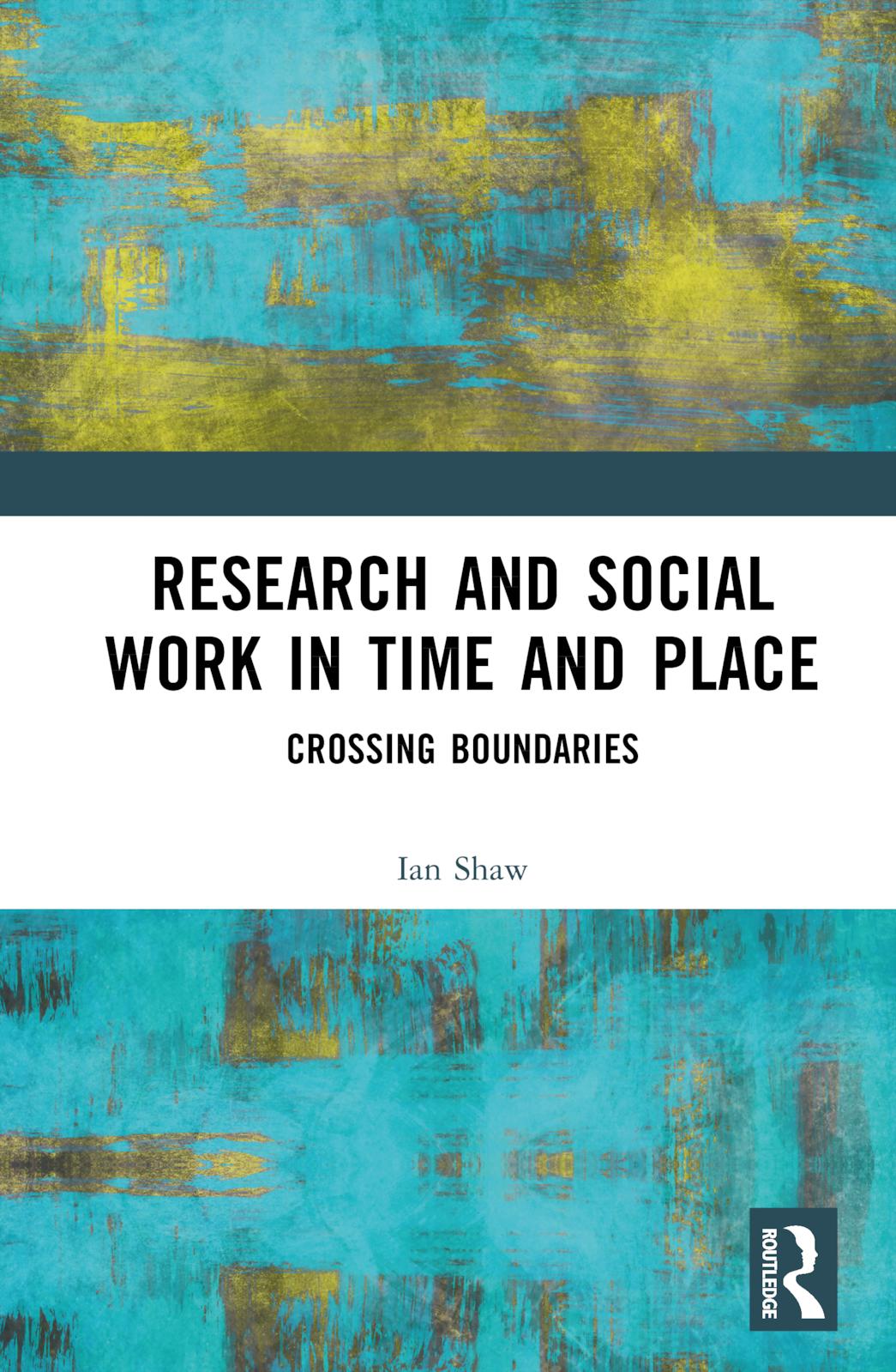 Research and Social Work in Time and Place