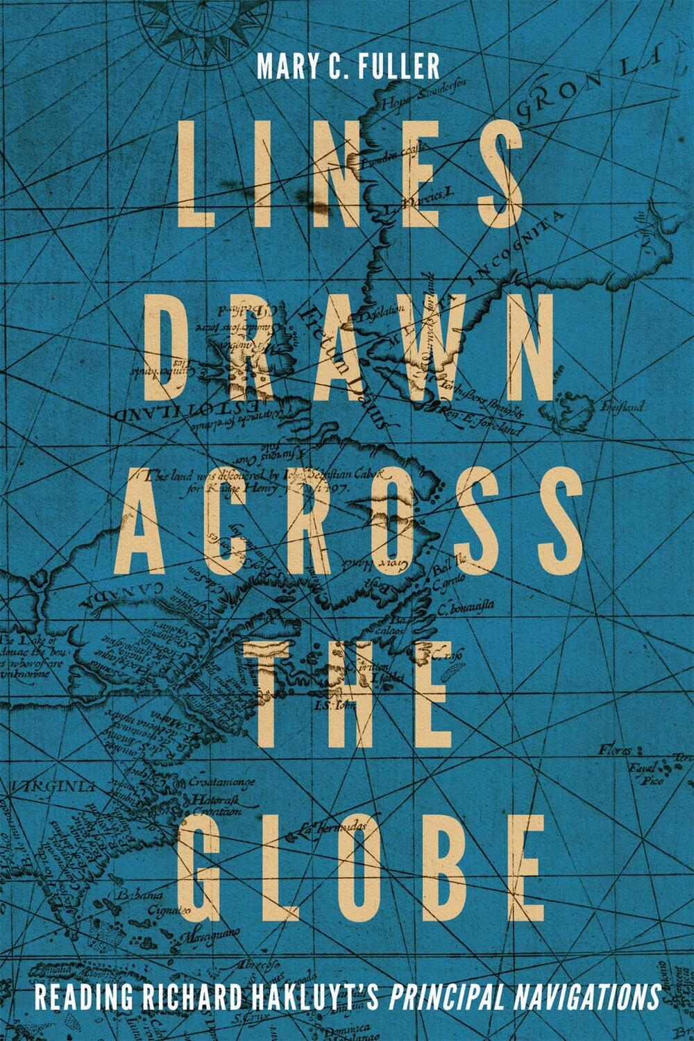 Lines Drawn Across the Globe: Reading Richard Hakluyt's "Principal Navigations" Volume 90