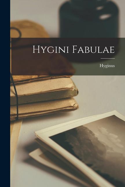 Hygini Fabulae