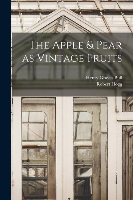 The Apple & Pear as Vintage Fruits