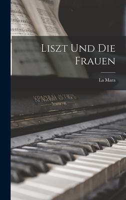 Liszt und die Frauen