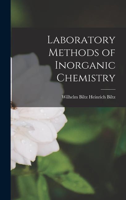 Laboratory Methods of Inorganic Chemistry