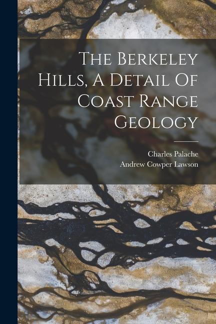 The Berkeley Hills, A Detail Of Coast Range Geology