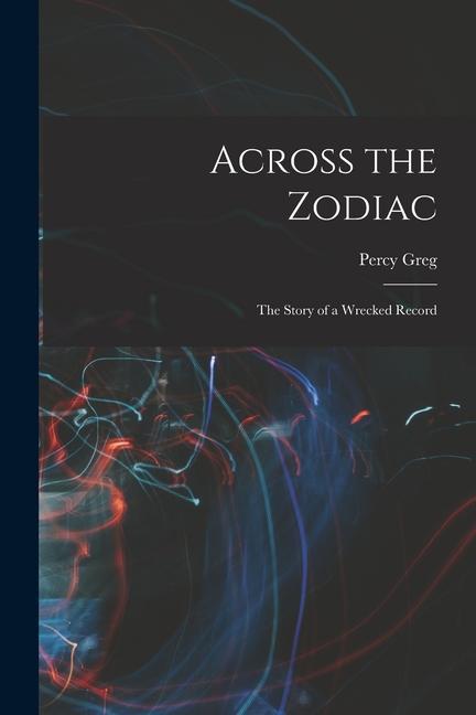 Across the Zodiac: The Story of a Wrecked Record