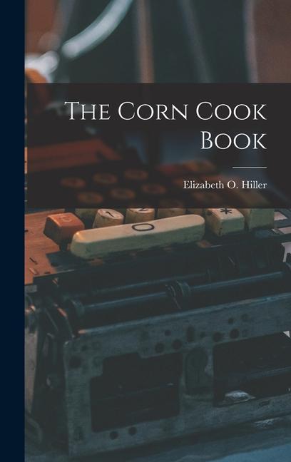 The Corn Cook Book