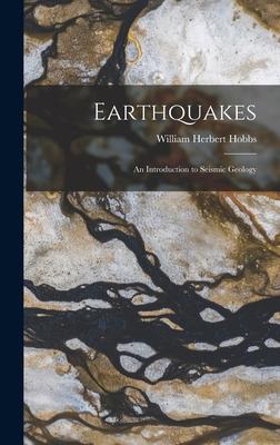 Earthquakes: An Introduction to Seismic Geology