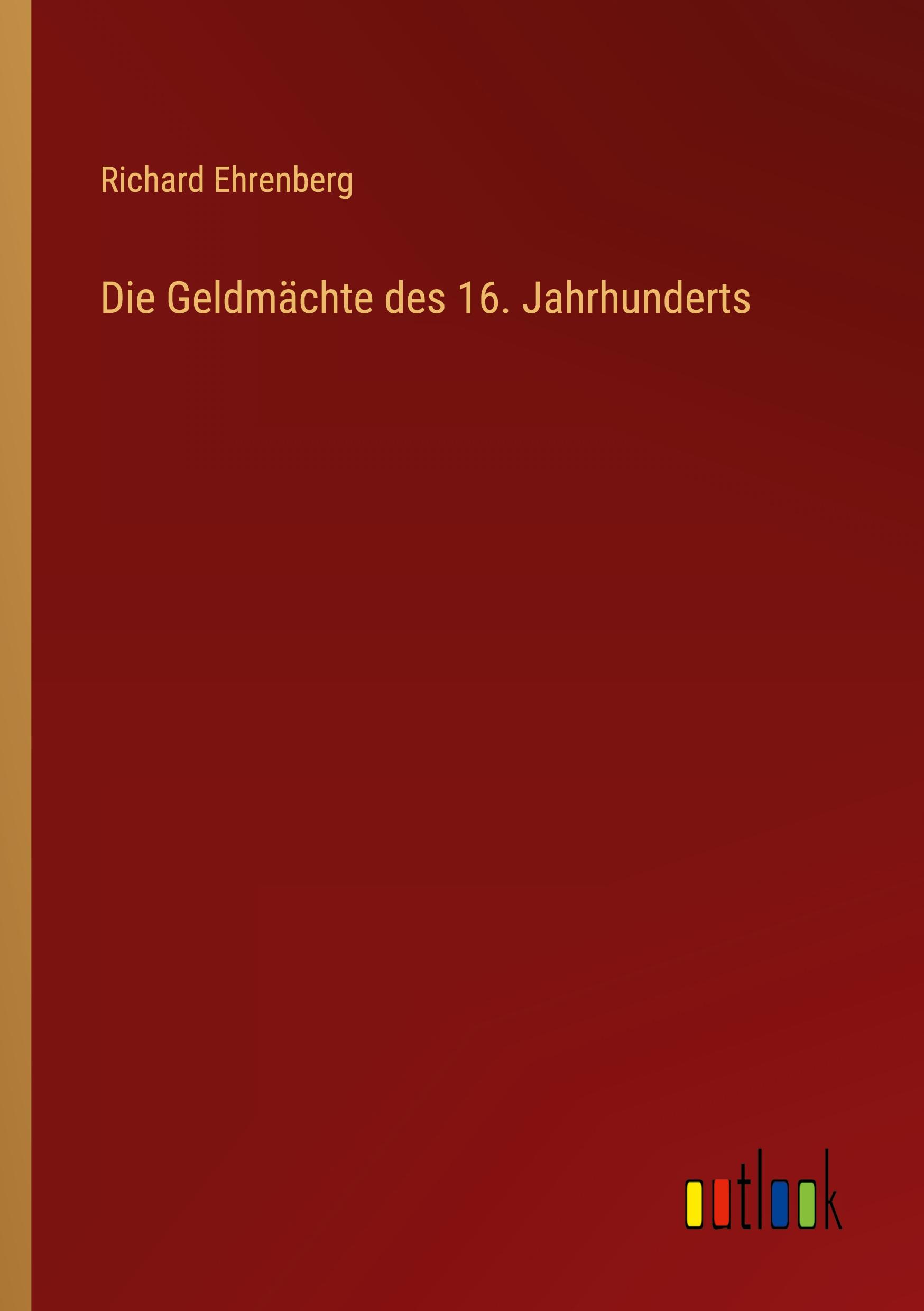 Die Geldmächte des 16. Jahrhunderts