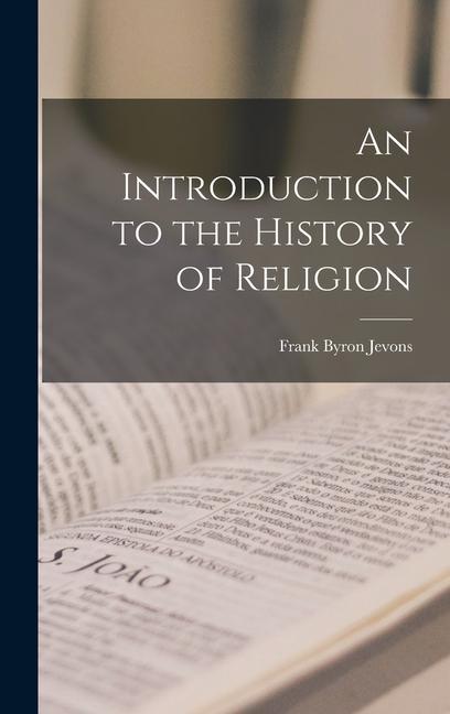 An Introduction to the History of Religion