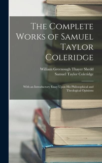 The Complete Works of Samuel Taylor Coleridge