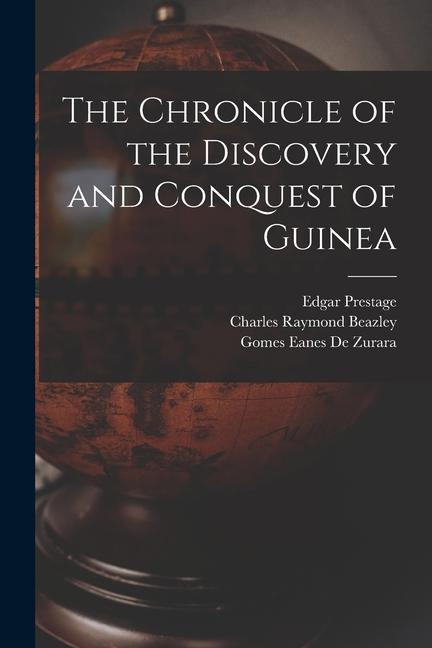 The Chronicle of the Discovery and Conquest of Guinea