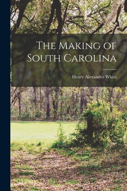 The Making of South Carolina