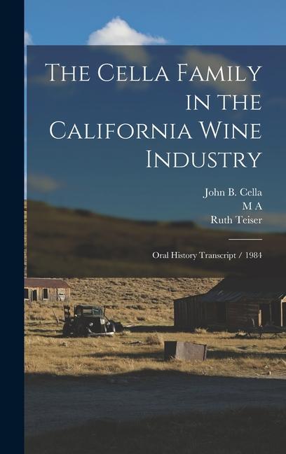 The Cella Family in the California Wine Industry