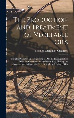 The Production and Treatment of Vegetable Oils