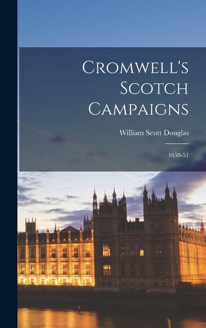 Cromwell's Scotch Campaigns