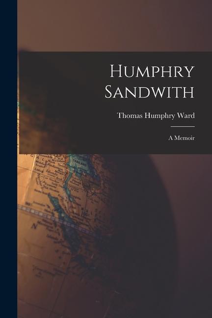 Humphry Sandwith: A Memoir