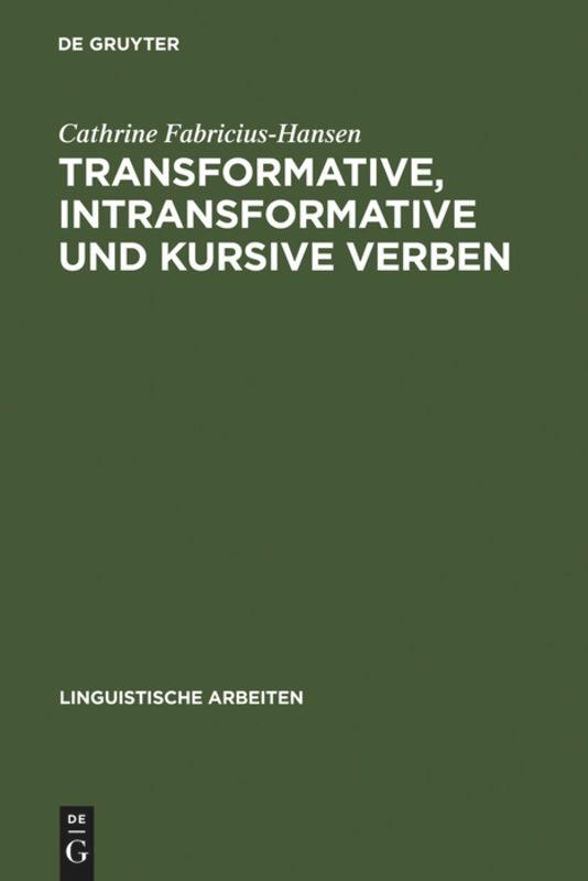 Transformative, intransformative und kursive Verben