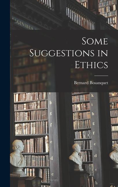 Some Suggestions in Ethics