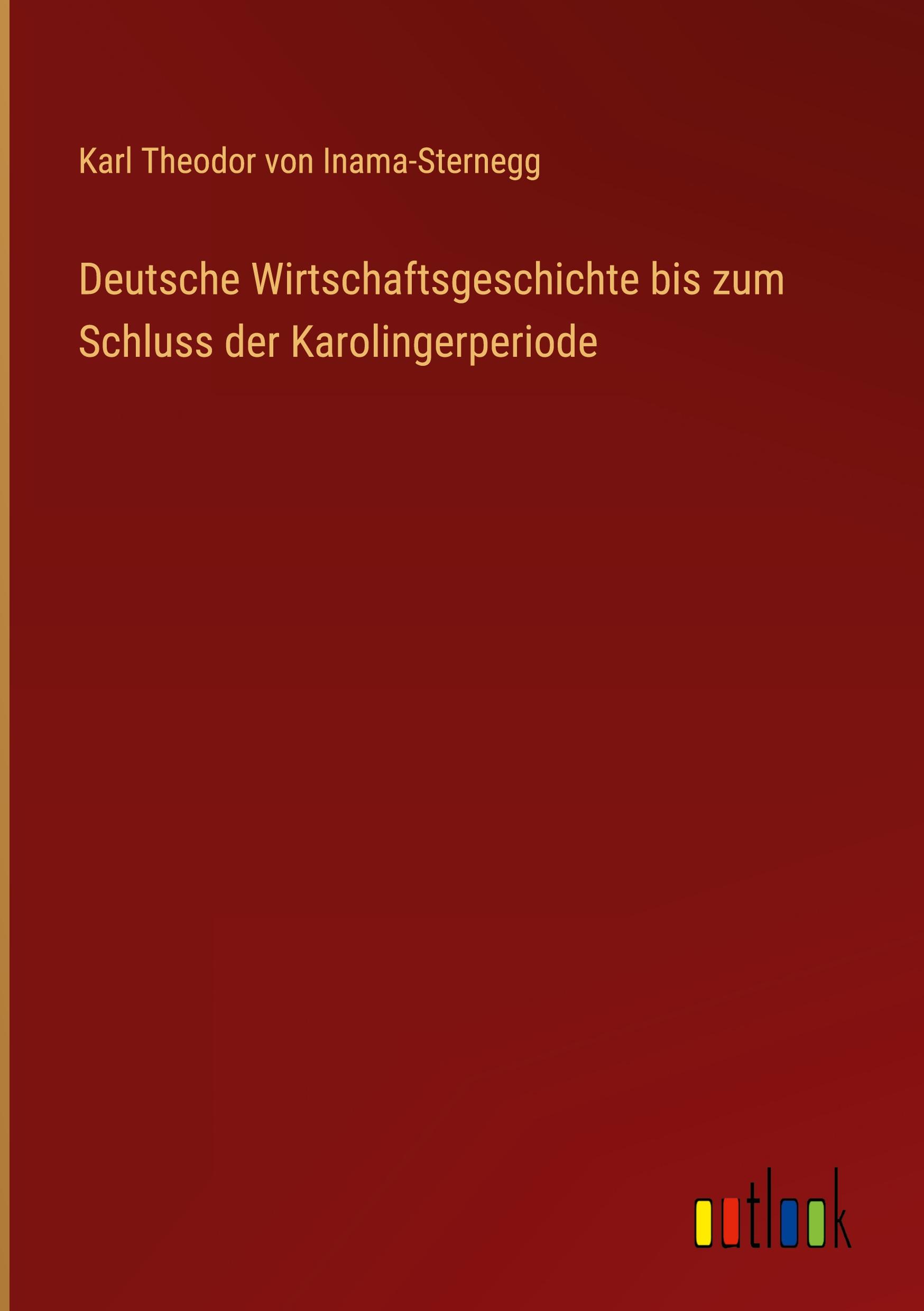 Deutsche Wirtschaftsgeschichte bis zum Schluss der Karolingerperiode