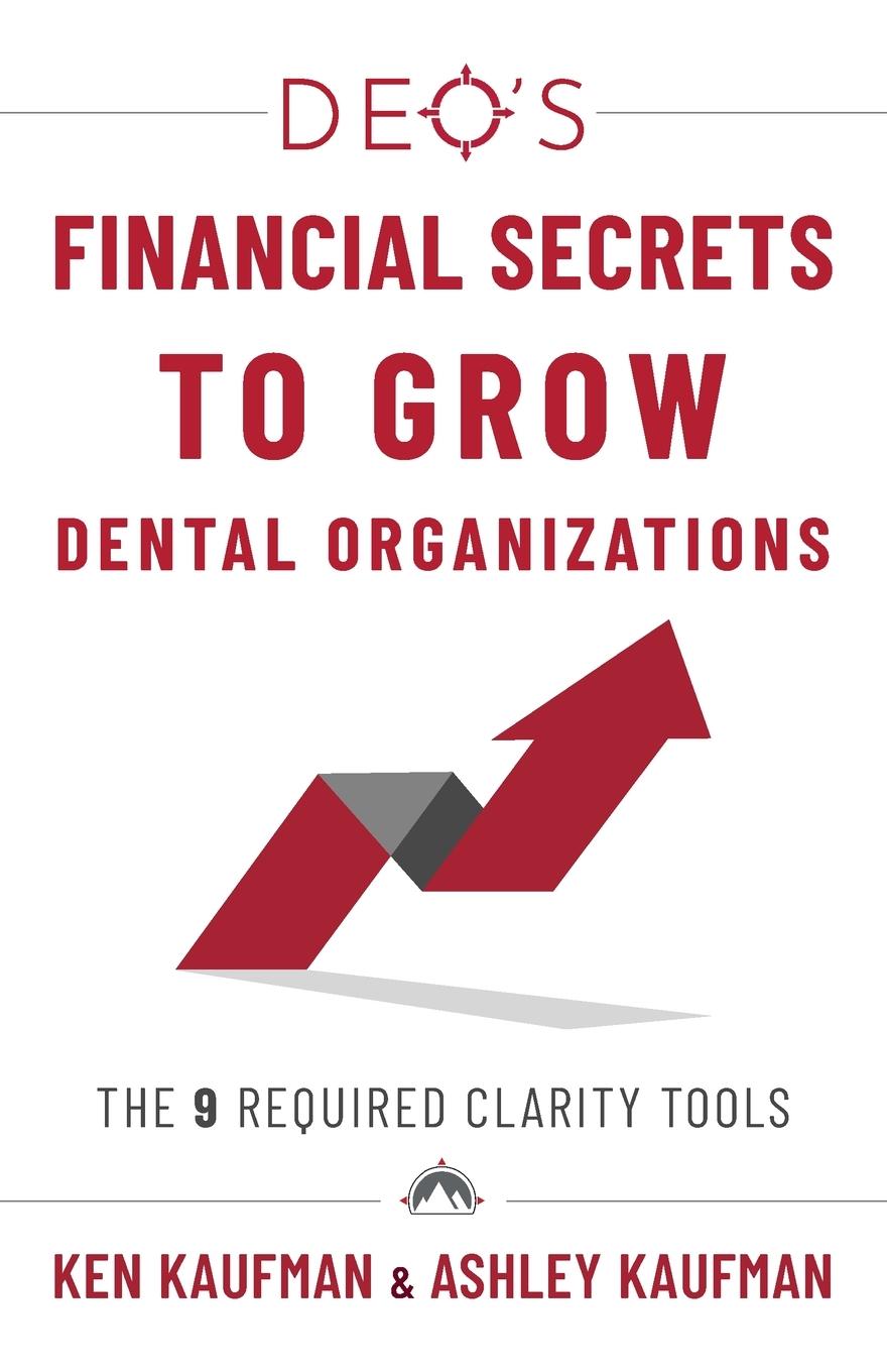 DEO's Financial Secrets to Grow Dental Organizations