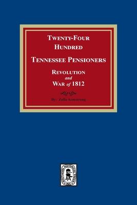 Twenty-Four Hundred Tennessee Pensioners, Revolution and War of 1812