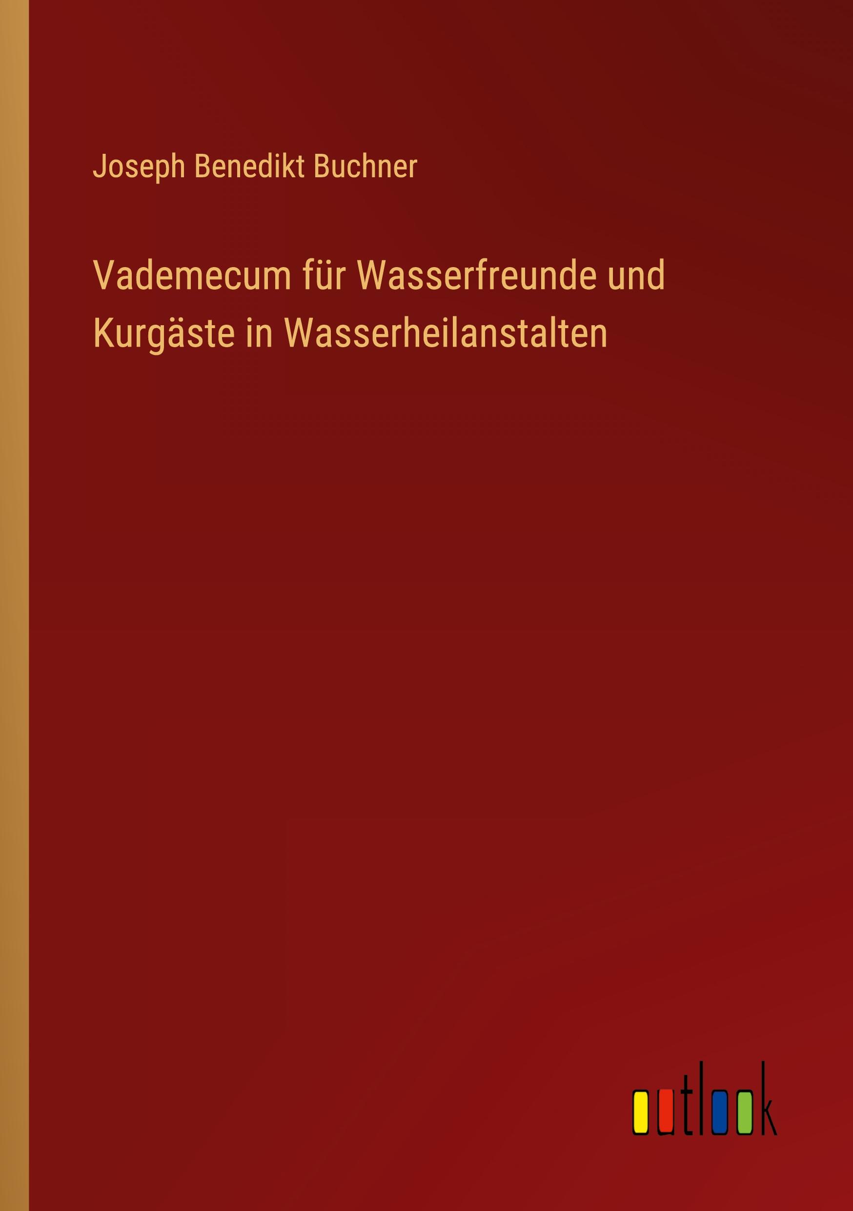 Vademecum für Wasserfreunde und Kurgäste in Wasserheilanstalten