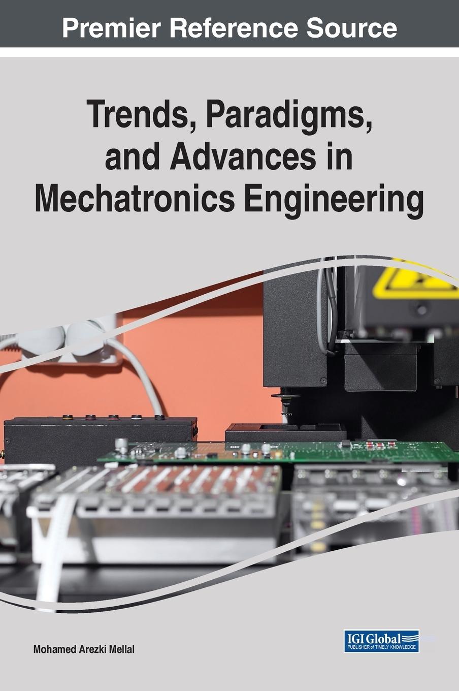 Trends, Paradigms, and Advances in Mechatronics Engineering