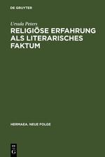 Religiöse Erfahrung als literarisches Faktum