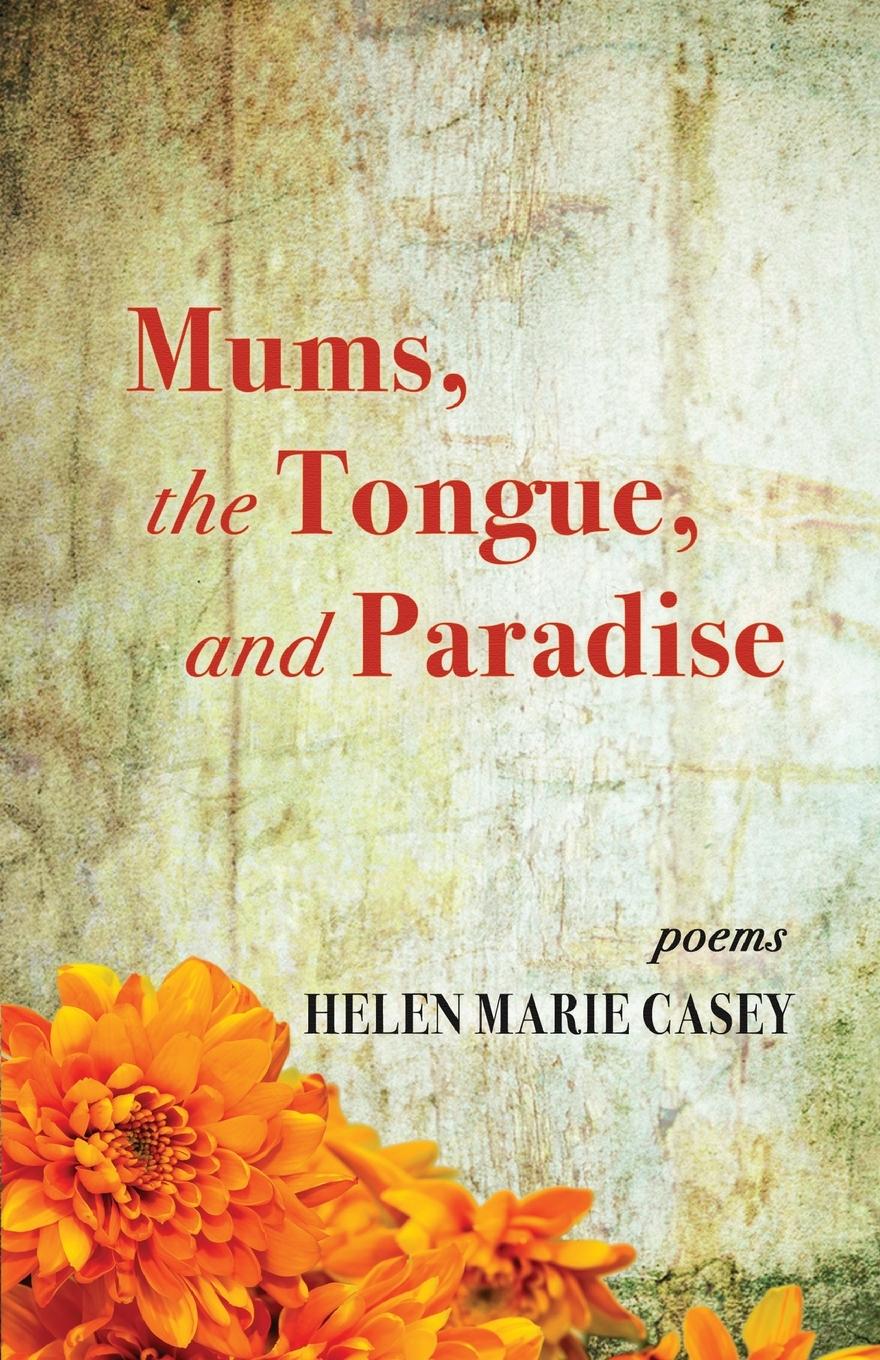 Mums, the Tongue, and Paradise